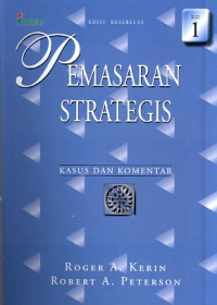 Pemasaran strategis : kasus dan komentar