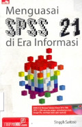 Menguasai SPSS 21 di Era Informasi