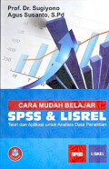 Cara mudah belajar SPSS & Lisrel teori dan aplikasi untuk analisis data penelitian