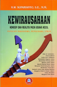 Kewirausahaan konsep dan realita pada usaha kecil: Panduan mahasiswa, pengusaha, umum cet 3