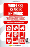 Wireless sensor network: Jaringan sensor nirkabel yang dapat diimplementasikan dalam berbagai bidang seperti: militer, pertanian, kesehatan, bencana alam, bangunan/rumah, transportasi, pendidikan dan berbagai bidang lainnya (Teori & praktik berbasiskan open source)