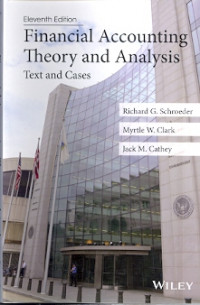 Financial Accounting Theory and Analysis : Text and Cases