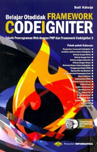 Belajar otodidak framework codeigniter : Teknik pemrograman web dengan PHP dan Framework Codeigniter 3