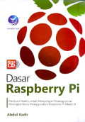 Dasar Raspberry Pi : Panduan Praktis untuk Mempelajari Pemograman Perangkat Keras Menggunakan Raspberry Pi Model B