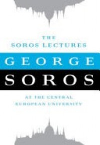 The Soros Lectures: At the Central European University