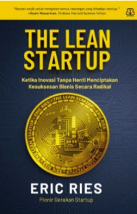 The Lean Startup : Ketika Inovasi Tanpa Henti Menciptakan Kesuksesan Bisnis Secara Radikal