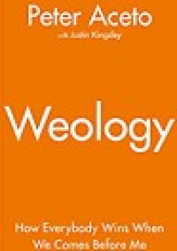 Weology : How Everybody Wins When we Comes Before Me